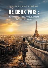 NE DEUX FOIS : DU SILENCE DE L'ENFANCE A LA LUMIERE DE LA RECONSTRUCTION - L'HISTOIRE D'UN MUANA PET