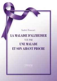 La maladie d'Alzheimer vue par une malade et son aidant proche