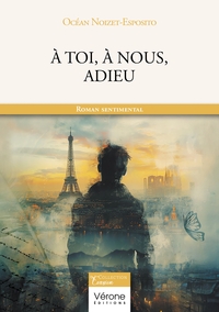 A TOI, A NOUS, ADIEU