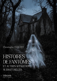 Histoires de fantômes et autres apparitions surnaturelles