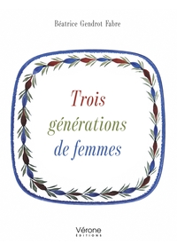 TROIS GENERATIONS DE FEMMES