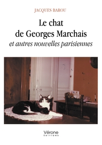 LE CHAT DE GEORGES MARCHAIS ET AUTRES NOUVELLES PARISIENNES