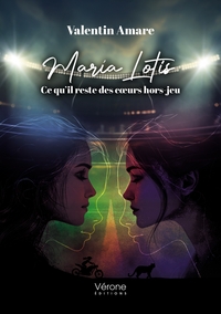 MARIA LOTIS - CE QU'IL RESTE DES COEURS HORS-JEU