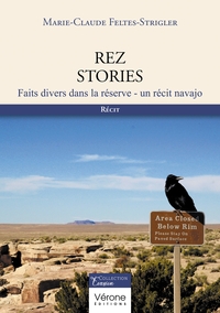 REZ STORIES - FAITS DIVERS DANS LA RESERVE - UN RECIT NAVAJO