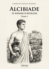 Alcibiade, Le bâtard d'Apollon - Tome 1