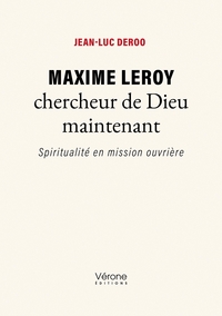 Maxime Leroy chercheur de Dieu maintenant