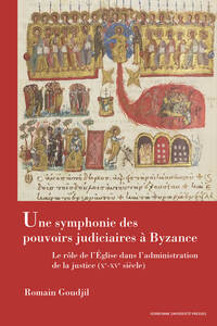 Une symphonie des pouvoirs judiciaires à Byzance