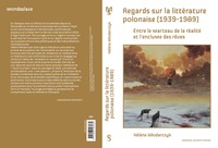 Regards sur la littérature polonaise (1939-1989)