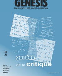 GENESIS 56. GENESE DE LA CRITIQUE - MANUSCRIT, RECHERCHE, INVENTION