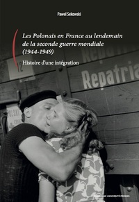 Les Polonais en France au lendemain de la seconde guerre mondiale (1944-1949)