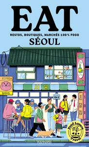 Food Lovers Travel : Eat Séoul