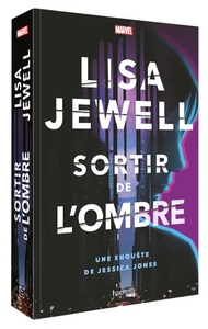 SORTIR DE L'OMBRE - UNE ENQUETE DE JESSICA JONES