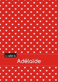 Le cahier d'Adélaïde - Petits carreaux, 96p, A5 - Petits c urs
