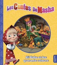 MASHA ET MICHKA - LES CONTES DE MASHA - ALI BABA ET LES QUARANTE VOLEURS