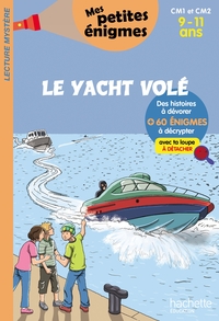 Le Yacht volé - Mes petites énigmes CM1 et CM2 - Cahier de vacances 2022