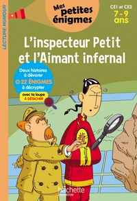 L'inspecteur Petit et l'Aimant infernal - Mes petites énigmes CE1 et CE2 - Cahier de vacances 2022