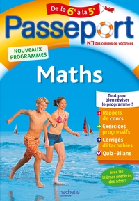 PASSEPORT - MATHS DE LA 6E A LA 5E - CAHIER DE VACANCES 2021