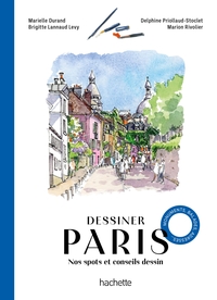 DESSINER PARIS - NOS SPOTS ET CONSEILS DESSIN