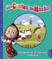 MASHA ET MICHKA -  LES CONTES DE MASHA - JACQUES ET LE HARICOT MAGIQUE
