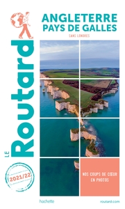 GUIDE DU ROUTARD ANGLETERRE PAYS DE GALLES 2021/22 - (SANS LONDRES)
