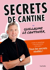 SECRETS DE CANTINE - AVEC GUILLAUME LE CANTINIER