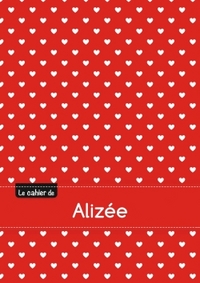 Le cahier d'Alizée - Blanc, 96p, A5 - Petits c urs