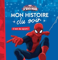 SPIDER-MAN - MON HISTOIRE DU SOIR - C'EST DU SPORT - MARVEL