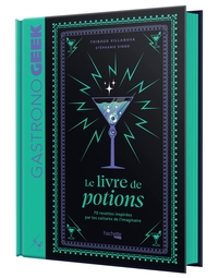 MINI-GASTRONOGEEK - LE LIVRE DE POTIONS