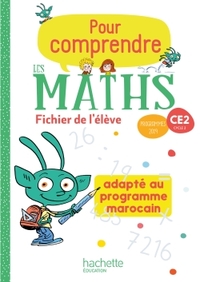 POUR COMPRENDRE LES MATHS CE2 - FICHIER ELEVE EDITION MAROCAINE - 2020