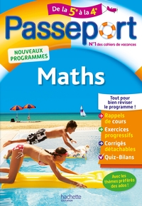 PASSEPORT - MATHS DE LA 5E A LA 4E - CAHIER DE VACANCES 2021