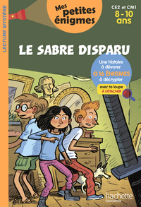 Le sabre disparu CE2 et CM1 - Cahier de vacances 2022