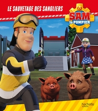 Sam le pompier - Le sauvetage des sangliers