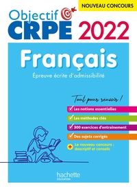 OBJECTIF CRPE 2022 - FRANCAIS - EPREUVE ECRITE D'ADMISSIBILITE