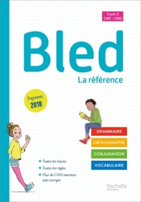 Bled, Grammaire, Orthographe, Conjugaison, Vocabulaire CM1/CM2, Livre de l'élève