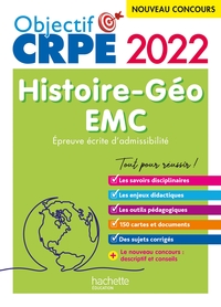 OBJECTIF CRPE 2022 - HISTOIRE-GEOGRAPHIE-EMC  - EPREUVE ECRITE D'ADMISSIBILITE