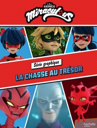 MIRACULOUS - SERIE GRAPHIQUE - LA CHASSE AU TRESOR