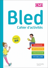 Bled, Grammaire, Orthographe, Conjugaison, Vocabulaire CM1, Cahier d'activités