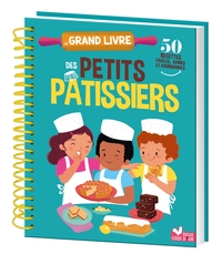 LE GRAND LIVRE DES PETITS PATISSIERS