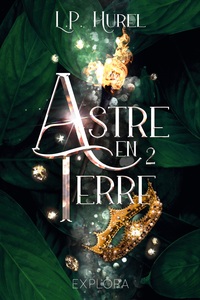 Astre-en-Terre : Livre II