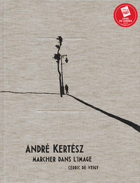 André Kertész, marcher dans l'image