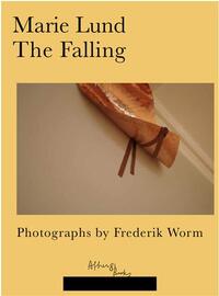 MARIE LUND/FREDERICK WORM THE FALLING /ANGLAIS