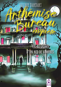 ARTHEMISE BUREAU ENQUETE - T04 - VOL AU-DESSUS D'UN NID DE VAMPIRES - ARTHEMISE BUREAU ENQUETE