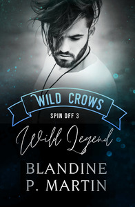 WILD CROWS - T08 - WILD LEGEND - SPIN OFF INDEPENDANT 3