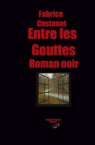 Entre les gouttes