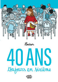 40 ANS, TOUJOURS EN SIXIEME