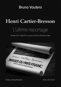 Henri Cartier-Bresson, l'ultime reportage