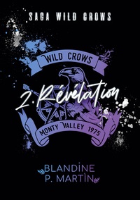 Wild Crows - 2. Révélation