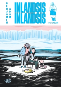 INLANDSIS INLANDSIS - TOME 1 - LA GLACE