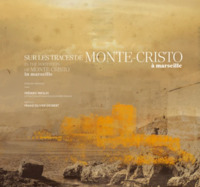 Sur les traces de monte-cristo a marseille