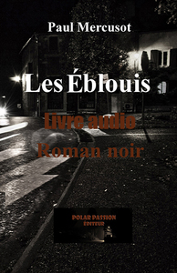 LES EBLOUIS - LIVRE AUDIO